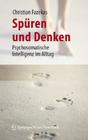 Spüren Und Denken: Psychosomatische Intelligenz Im Alltag By Christian Fazekas Cover Image