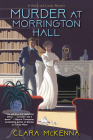 Murder at Morrington Hall (A Stella and Lyndy Mystery #1) By Clara McKenna Cover Image