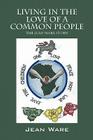 Living in the Love of a Common People: The Jean Ware Story By Jean Ware Cover Image