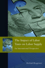 The Impact of Labor Taxes on Labor Supply: An International Perspective By Richard Rogerson Cover Image