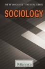 Sociology (Britannica Guide to the Social Sciences) By Stephanie J. Alexander (Editor) Cover Image