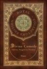 The Divine Comedy: Inferno, Purgatorio, Paradiso (Royal Collector's Edition) (Case Laminate Hardcover with Jacket): Inferno, Purgatorio, By Dante Alighieri, Henry Wadsworth Longfellow (Translator) Cover Image