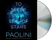 To Sleep in a Sea of Stars (Fractalverse) By Christopher Paolini, Jennifer Hale (Read by) Cover Image