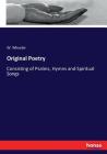 Original Poetry: Consisting of Psalms, Hymns and Spiritual Songs Cover Image