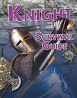 Knight Survival Guide By Anna Claybourne Cover Image