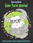Color Farm Animal - Coloring Book - Designs with Henna, Paisley and Mandala Style Patterns By Bailey Colouring Books Cover Image