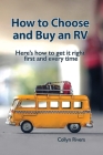 How to Choose and Buy an RV: Here's how to get it right first and every time Cover Image