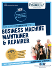 Business Machine Maintainer & Repairer (C-1155): Passbooks Study Guide (Career Examination Series #1155) By National Learning Corporation Cover Image