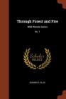 Through Forest and Fire: Wild-Woods Series; No. 1 By Edward S. Ellis Cover Image