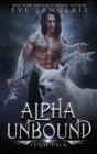 Alpha Unbound By Eve Langlais Cover Image