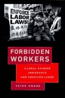 Forbidden Workers By Peter Kwong Cover Image
