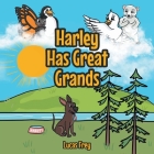 Harley Has Great Grands By Lucas Frey Cover Image