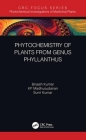 Phytochemistry of Plants of Genus Phyllanthus By Brijesh Kumar, Sunil Kumar, K. P. Madhusudanan Cover Image