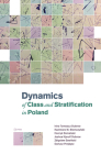 Dynamics of Class and Stratification in Poland: 1945-2015 By Irina Tomescu-Dubrow, Kazimierz M. Slomczynski, Henryk Domański Cover Image