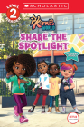 Share the Spotlight (Karma's World: Scholastic Reader, Level 2) By Meredith Rusu Cover Image