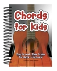 Chords For Kids: Easy to Read, Easy to Play, For Guitar & Keyboard (Easy-to-Use) Cover Image
