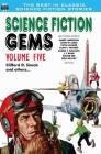 Science Fiction Gems, Volume Five, Clifford D. Simak and Others By John W. Jakes, Roger Dee, Keith Laumer Cover Image