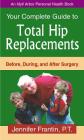 Your Comp GT Total Hip Replace: Before, During, and After Surgery (Idyll Arbor Personal Health Book) Cover Image