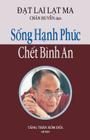 Song Hanh Phuc, Chet Binh an By Huyen Chan Cover Image