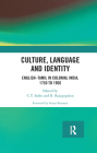 Culture, Language and Identity: English-Tamil in Colonial India, 1750 to 1900 Cover Image