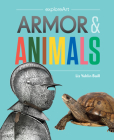 Armor & Animals By Liz Yohlin Baill Cover Image