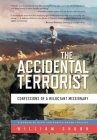 The Accidental Terrorist: Confessions of a Reluctant Missionary Cover Image
