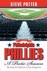 2008 Philadelphia Phillies - A Poetic Season: The Story As Told from a Fan's Perspective By Steve Potter Cover Image