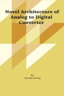 Novel Architecture of Analog to Digital Converter By Narula Swina Cover Image