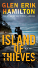 Island of Thieves: A Novel By Glen Erik Hamilton Cover Image