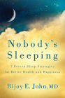 Nobody's Sleeping: 7 Proven Sleep Strategies for Better Health and Happiness Cover Image