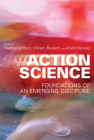Action Science: Foundations of an Emerging Discipline By Wolfgang Prinz (Editor), Miriam Beisert (Editor), Arvid Herwig (Editor) Cover Image