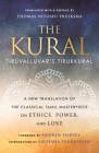 The Kural: Tiruvalluvar's Tirukkural By Thomas Hitoshi Pruiksma, Andrew Harvey (Foreword by), Archana Venkatesan (Introduction by) Cover Image