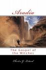 Aradia: Or The Gospel Of The Witches By Charles G. Leland Cover Image