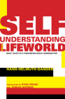 Self-Understanding and Lifeworld: Basic Traits of a Phenomenological Hermeneutics (Studies in Continental Thought) Cover Image
