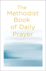 The Methodist Book of Daily Prayer By Matt Miofsky Cover Image