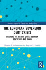 The European Sovereign Debt Crisis: Breaking the Vicious Circle between Sovereigns and Banks (Routledge Research in Finance and Banking Law) Cover Image