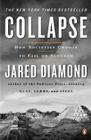 Collapse: How Societies Choose to Fail or Succeed By Jared Diamond Cover Image