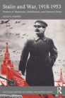 Stalin and War, 1918-1953: Patterns of Repression, Mobilization, and External Threat (Routledge Histories of Central and Eastern Europe) By David R. Shearer Cover Image