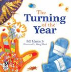 The Turning of the Year By Bill Martin Jr, Greg Shed (Illustrator) Cover Image