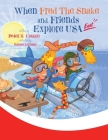 When Fred the Snake and Friends Explore USA East By Peter B. Cotton Cover Image