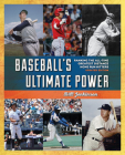 Baseball's Ultimate Power: Ranking the All-Time Greatest Distance Home Run Hitters By Bill Jenkinson Cover Image