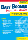 Baby Boomer Survival Guide, Second Edition: Live, Prosper, and Thrive in Your Retirement Cover Image