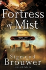 Fortress of Mist: Book 2 in the Merlin's Immortals series (Merlins Immortals Series) By Sigmund Brouwer Cover Image
