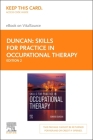 Skills for Practice in Occupational Therapy Elsevier eBook on Vitalsource (Retail Access Card) Cover Image