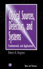 Optical Sources, Detectors, and Systems (Optics and Photonics) Cover Image