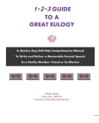 1-2-3 Guide to a Great Eulogy: A Quick & Easy Self-Help Comprehensive Manual To Write and Deliver a Memorable Funeral Speech As a Family Member, Frie By Nelson Abaya Cover Image