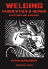 Welding Fabrication and Repair: Questions & Answers By Frank Marlow Cover Image