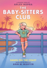 Dawn on the Coast: A Graphic Novel (The Baby-sitters Club #19) By Arley Nopra (Adapted by), Arley Nopra (Illustrator), Ann M. Martin Cover Image