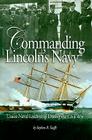 Commanding Lincoln's Navy: Union Naval Leadership During the Civil War Cover Image