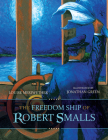 The Freedom Ship of Robert Smalls (Young Palmetto Books) By Louise Meriwether, Jonathan Green (Illustrator) Cover Image